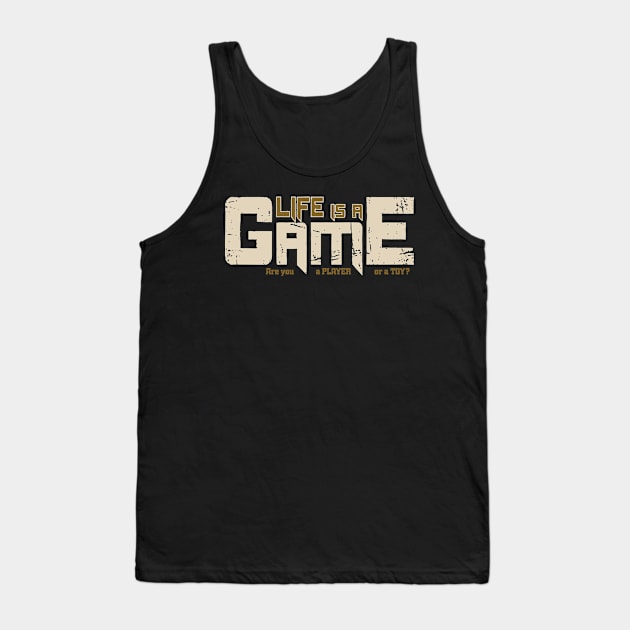 Life Is A Game Tank Top by Alouna